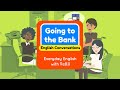 Going to the Bank – Everyday English Dialogues