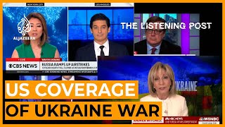 The war in Ukraine according to the US media | The Listening Post