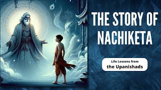 The Story of Nachiketa #Nachiketa, #KathaUpanishad, #LifeLessons, #Upanishads,