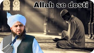 Allah Se Dosti 🥀|| Jindagi Badal Jaygi ||Ajmal   Raza Qadri Bayan||2025 Bayan