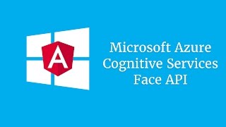 Microsoft Azure Cognitive Services - Face API and Angular