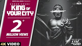 King Of Your City (Official Video) COZ OF GOD | Gagan Kokri | Rubal Jawa | New Punjabi Songs 2022