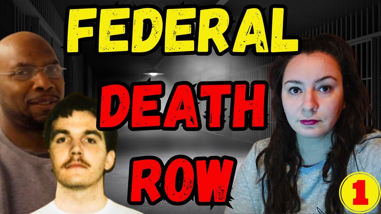 All People On FEDERAL DEATH ROW Waiting For Their EXECUTION - Part 1 ...