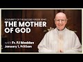Solemnity of the Blessed Virgin Mary, The Mother of God Sunday Mass | January 1, 2023