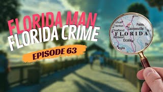 Episode 63 - Florida man and Florida Crime