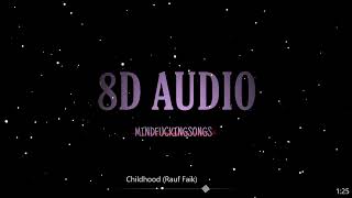 8D AUDIO - Childhood (Rauf & Faik)