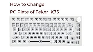 How to change PC Plate Feker IK75