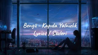 Bengü - Kapıda Yalnızlık (Lyrics)