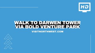 Walk To Darwen Tower Via Bold Venture Park