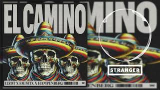 LIZOT, Faustix \u0026 Hampenberg - El Camino (Extended Mix)