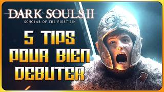 5 Tips Pour Bien Débuter Dark Souls 2 | Guide FR