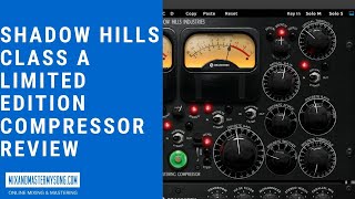 Shadow Hills Class A Limited Edition Compressor Reveiw