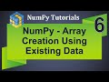 Machine Learning Tutorial Python NumPy : 6. Array Creation using Existing Data