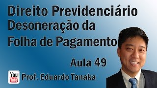 Previdenciário - Aula 49 - Atualização (Desoneração da Folha de Pagamentos)