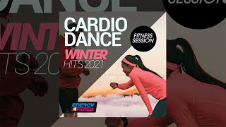 E4F - Cardio Dance Winter Hits 2021 Fitness Session - Fitness \u0026 Music 2021