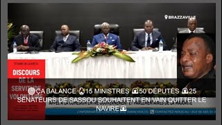 🔴ÇA BALANCE 🔥15 MINISTRES 🚨50 DÉPUTÉS 🚨25 SÉNATEURS DE SASSOU SOUHAITENT EN VAIN QUITTER LE NAVIRE🚨