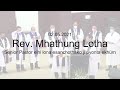 KLBC | Rev. Mhathung Lotha | Senior Pastor elhi lona esanchothako ji pyonta ekhüm