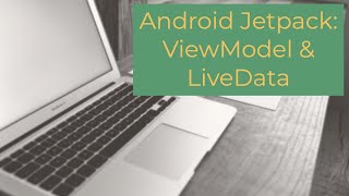Android Jetpack: ViewModel & LiveData Demo