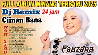 DJ REMIX DISCO MINANG TERPOPULER 2025 ALBUM FAUZANA CIINAN BANA HITS