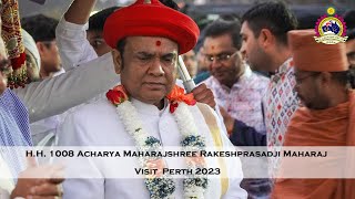 H.H. 1008 Acharya Maharajshree Rakeshprasadji Maharaj - Visit Perth 2023 - Highlights