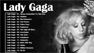 Download Mp3 L.A.D.Y G.A.G.A Greatest Hits Playlist 2023💛L.A.D.Y G.A.G.A Best Songs - Bad Romance, Shallow💙