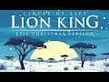 circle of life the lion king epic christmas version