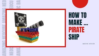 Color Neocube. How to make Pirate Ship from Neocube 5mm. 🛳  Magnetic Balls Satisfying Video. DIY 😀