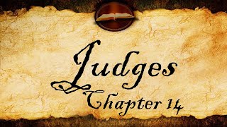 Judges Chapter 14 | KJV Audio (With Text)