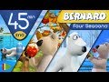 Bernard Bear | Four Seasons | 45 minutes