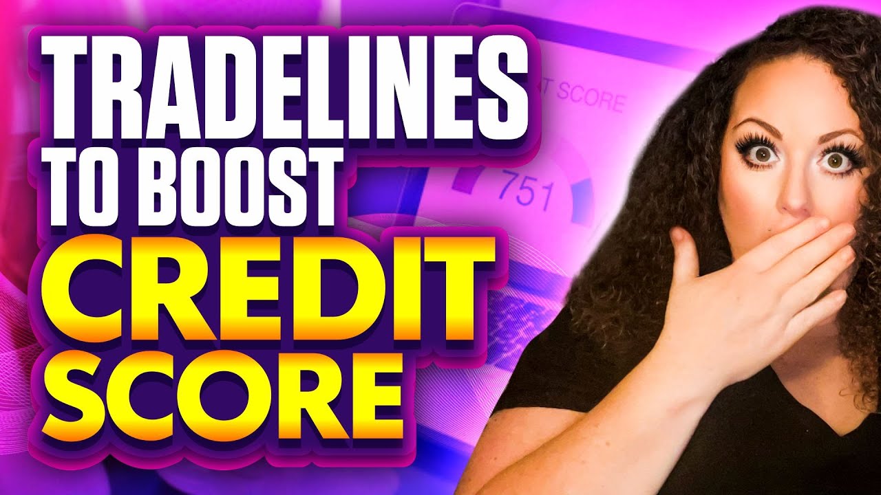 Best Tradelines To Boost Your Credit Score Fast 2025 Creditscore