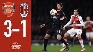 Highlights Arsenal 3-1 AC Milan - 2017/18 Europa League Round of 16 Seocnd leg