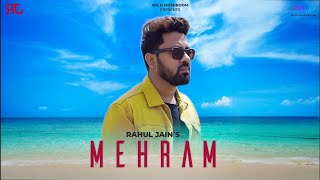 Rahul Jain | Mehram | Official Teaser | Releasing On 15th April