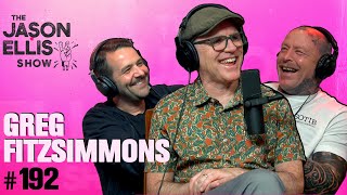 Greg Fitzsimmons: Fitz, Fights, and Feet | EP 192 | The Jason Ellis Show