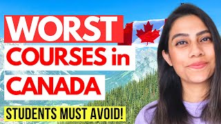 Worst Programs to Study for International Students in Canada | Study in Canada