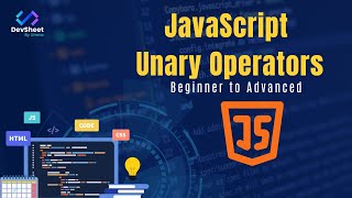 JavaScript Tutorial for Beginners 6: JavaScript Unary Operators