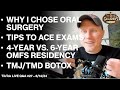 Why I Chose Oral Surgery, Acing Exams Tips, TMJ/TMD Botox, 4-Year vs 6-Year Oral Surgery Residency