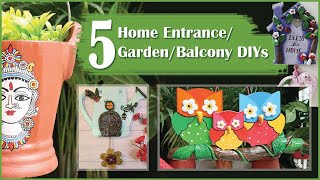 5 Amazing & Trendy Home Entrance / Garden / Balcony DIYs