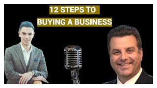 12 EASY STEPS TO BUYING A COMPANY  | INTERVIEW WITH BILL SNOW