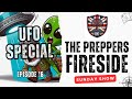 Little Green Men and Flying Saucers - Preppers Fireside 16