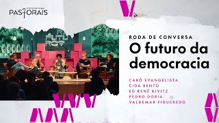 O futuro da democracia com: Carô Evangelista, Cida Bento, Ed René, Pedro Doria e Valdemar Figueredo