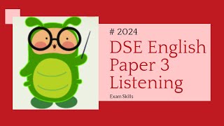 2024年DSE 英文科聆聽卷臨場考試技巧 2024 DSE English Paper 3 Listening Exam Skills