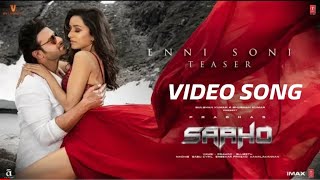 Enni Soni Video Song, Saaho, Prabhas, Shraddha Kapoor, Guru Randhawa, Tulsi Kumar, Releasing 2 Aug