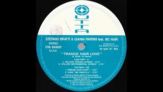 Stefano Bratti \u0026 Gianni Parrini Feat. MC Hair - Trance Hair Love (Dream Hair Love) (1994)