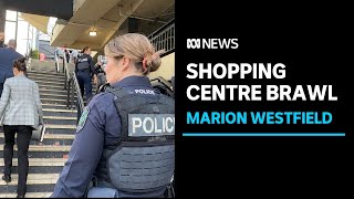 Westfield shopping centre in Adelaide's south sent into lock-down following a brawl | ABC News