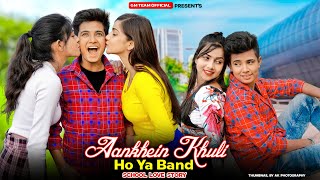 Aankhen Khuli Ho Ya Ho Band | Cute School Love Story | Mohabbatein | Hindi Sad Love Story | Adi GM