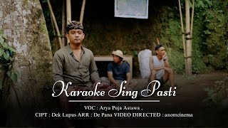 Karaoke Sing Pasti _ Arya Puja Astawa ( Original Karaoke )