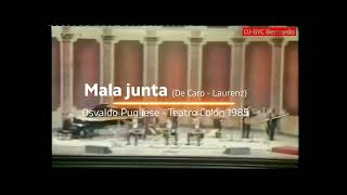 Mala junta - Osvaldo Pugliese - Teatro Colón 1985.