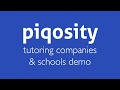 Piqosity Demo for Tutoring Companies and Schools