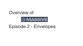 Massive Basics episode 2 - envelopes