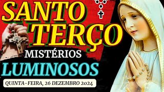 SANTO TERÇO DE HOJE - Quinta-feira (26/12/2024)🌹MISTÉRIOS LUMINOSOS🌹TERÇO DE FÁTIMA / TERÇO MARIANO